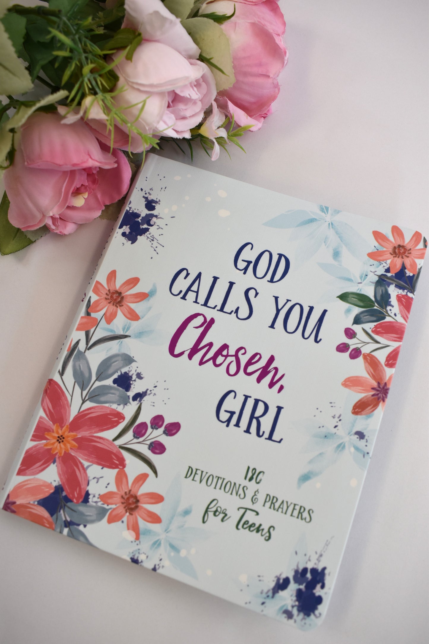 God Calls You Chosen, Girl: 180 Devotions & Prayers For Teens